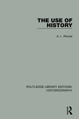 9781138640047: The Use of History (Routledge Library Editions: Historiography)