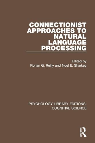 9781138640078: Connectionist Approaches to Natural Language Processing (Psychology Library Editions: Cognitive Science)