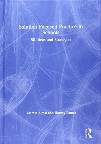 Stock image for Using Solution Focused Practice in Schools: 50 Ideas and Strategies for Teachers for sale by Chiron Media