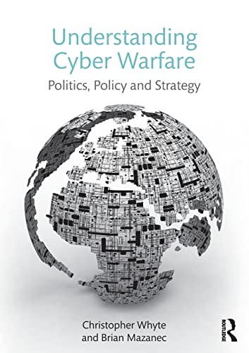 Imagen de archivo de Understanding Cyber Warfare: Politics, Policy and Strategy a la venta por HPB-Red