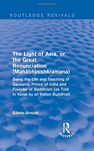 Beispielbild fr The Light of Asia, or, The Great Renunciation (Mahbhinishkramana) zum Verkauf von Blackwell's