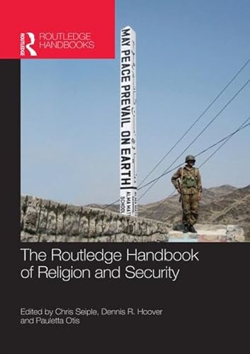 Beispielbild fr The Routledge Handbook of Religion and Security zum Verkauf von ThriftBooks-Atlanta