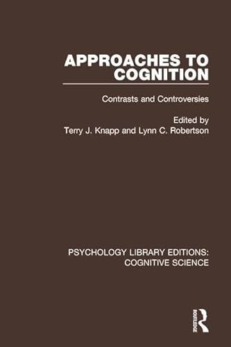 Beispielbild fr Approaches to Cognition: Contrasts and Controversies (Psychology Library Editions: Cognitive Science) zum Verkauf von Chiron Media