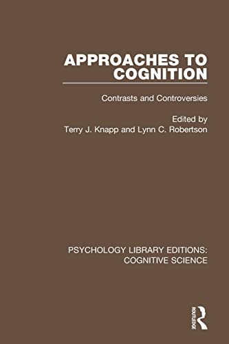 Beispielbild fr Approaches to Cognition: Contrasts and Controversies (Psychology Library Editions: Cognitive Science) zum Verkauf von Reuseabook
