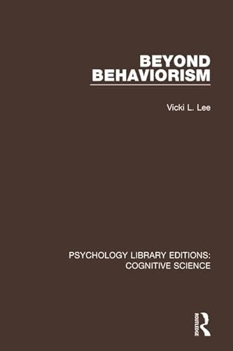 Stock image for Beyond Behaviorism (Psychology Library Editions: Cognitive Science) for sale by Chiron Media