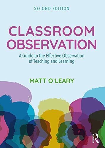 9781138641914: Classroom Observation: A Guide to the Effective Observation of Teaching and Learning