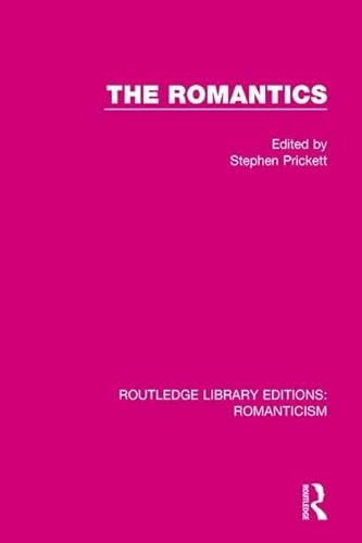 9781138641945: The Romantics: 24 (Routledge Library Editions: Romanticism)