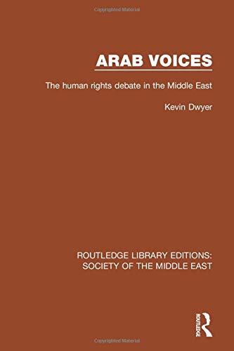 9781138642287: Arab Voices: The human rights debate in the Middle East (Routledge Library Editions: Society of the Middle East)