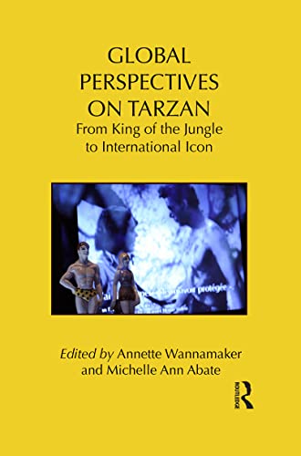 Beispielbild fr Global Perspectives on Tarzan: From King of the Jungle to International Icon zum Verkauf von Revaluation Books