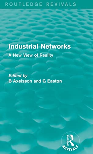 Stock image for Industrial Networks (Routledge Revivals): A New View of Reality for sale by Chiron Media