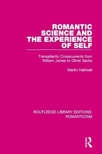 Imagen de archivo de Romantic Science and the Experience of Self a la venta por Blackwell's