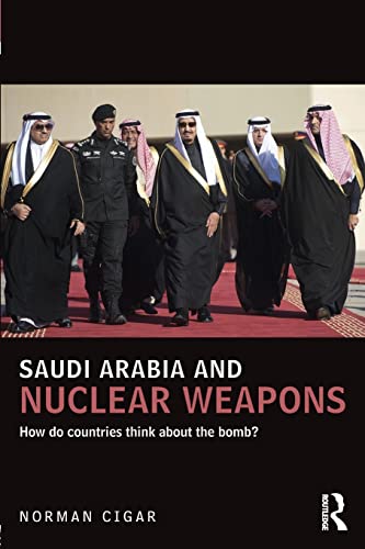 Imagen de archivo de Saudi Arabia and Nuclear Weapons (UCLA Center for Middle East Development (CMED) series) a la venta por Prior Books Ltd