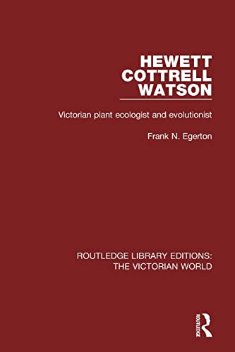 Stock image for Hewett Cottrell Watson: Victorian Plant Ecologist and Evolutionist for sale by Blackwell's