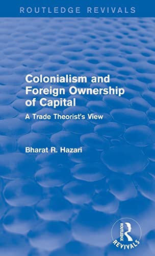 Stock image for Colonialism and Foreign Ownership of Capital (Routledge Revivals): A Trade Theorist's View for sale by Chiron Media