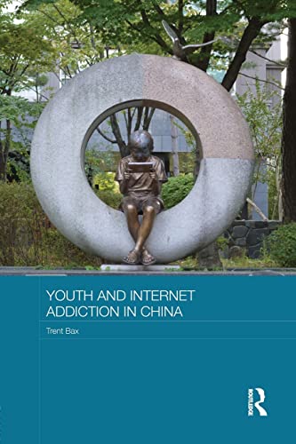 Stock image for Youth and Internet Addiction in China (Routledge Culture, Society, Business in East Asia Series) for sale by Chiron Media