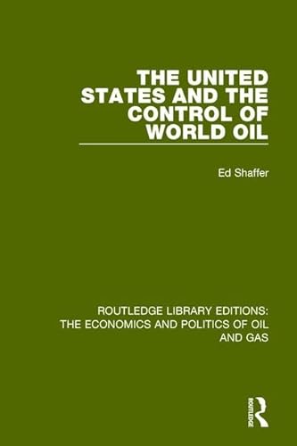 Imagen de archivo de The United States and the Control of World Oil a la venta por Blackwell's