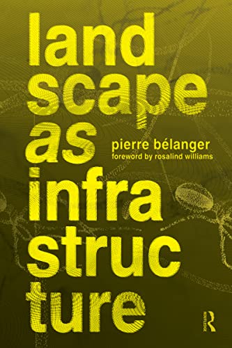 9781138643918: Landscape as Infrastructure: A Base Primer