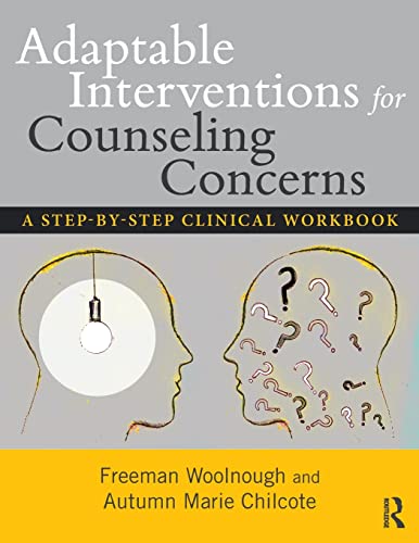 Stock image for Adaptable Interventions for Counseling Concerns: A Step-by-Step Clinical Workbook for sale by Chiron Media