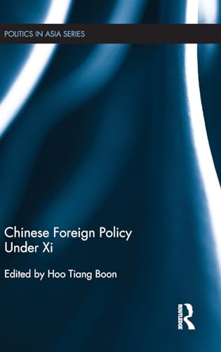 Stock image for Chinese Foreign Policy Under Xi (Politics in Asia) for sale by Chiron Media