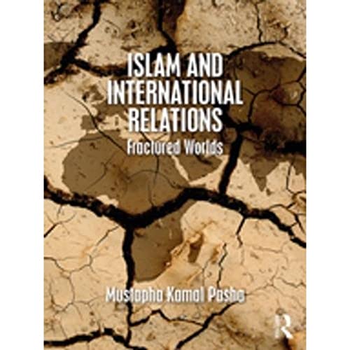 Stock image for Islam and International Relations: Fractured Worlds for sale by Chiron Media