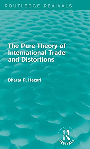 9781138644632: The Pure Theory of International Trade and Distortions (Routledge Revivals)
