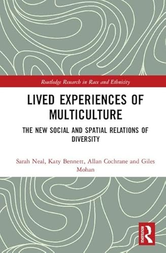 Beispielbild fr Lived Experiences of Multiculture: The New Social and Spatial Relations of Diversity (Routledge Research in Race and Ethnicity) zum Verkauf von Reuseabook