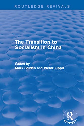 9781138645820: The Transition to Socialism in China (Routledge Revivals)
