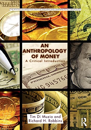 Beispielbild fr An Anthropology of Money zum Verkauf von Blackwell's