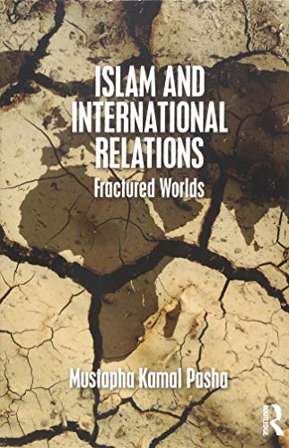 Stock image for Islam and International Relations: Fractured Worlds for sale by Blackwell's