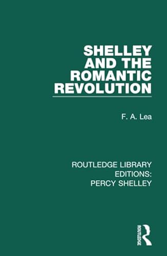 Stock image for Shelley and the Romantic Revolution (Rle: Percy Shelley) for sale by Chiron Media