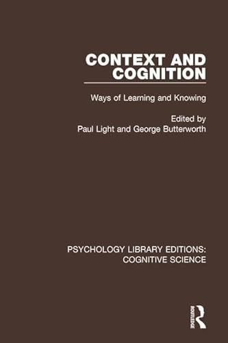 Stock image for Context and Cognition: Ways of Learning and Knowing (Psychology Library Editions: Cognitive Science) for sale by Chiron Media