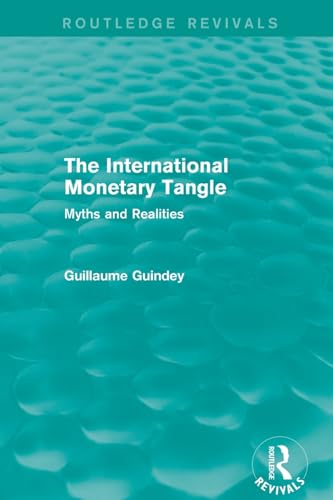Imagen de archivo de The International Monetary Tangle a la venta por Blackwell's