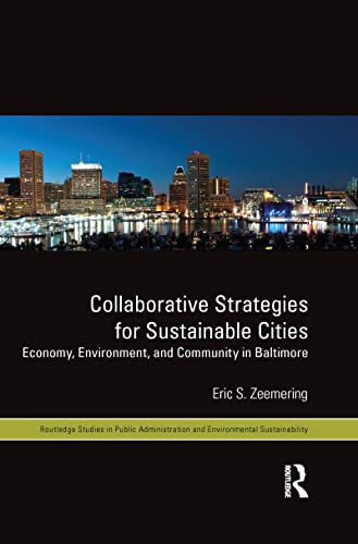 Imagen de archivo de Collaborative Strategies for Sustainable Cities (Routledge Studies in Public Administration and Environmental Sustainability) a la venta por Chiron Media