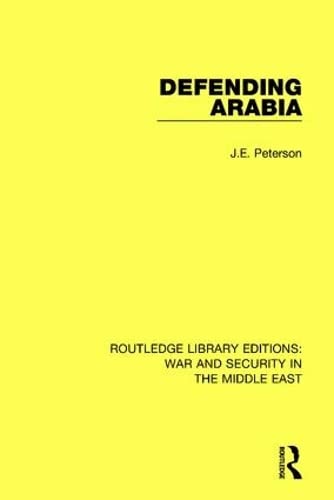 9781138647510: Defending Arabia (Routledge Library Editions: War and Security in the Middle East)
