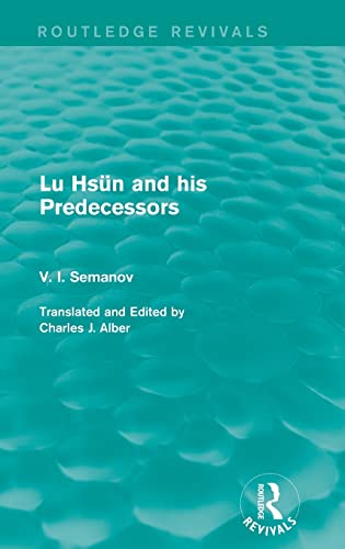 Stock image for Lu Hsun and his Predecessors (Routledge Revivals) for sale by Chiron Media