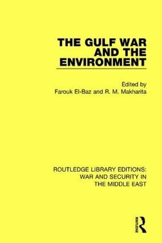 Imagen de archivo de The Gulf War and the Environment (Routledge Library Editions: War and Security in the Middle East) a la venta por Revaluation Books