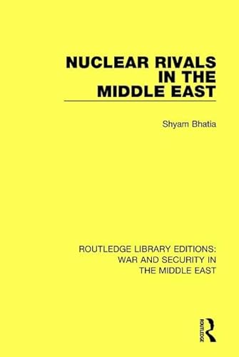 Stock image for Nuclear Rivals in the Middle East (Routledge Library Editions: War and Security in the Middle East) for sale by Chiron Media