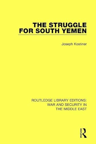 Beispielbild fr The Struggle for South Yemen (Routledge Library Editions: War and Security in the Middle East) zum Verkauf von Chiron Media