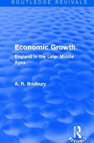 Imagen de archivo de Economic Growth (Routledge Revivals): England in the Later Middle Ages a la venta por Chiron Media
