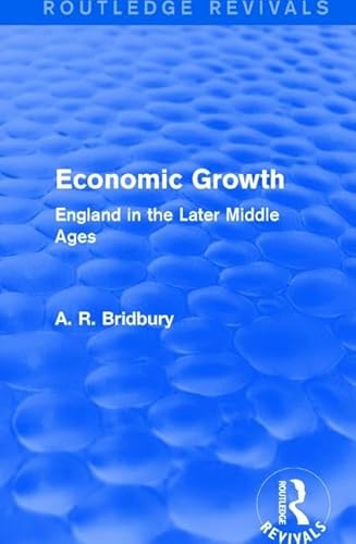 Stock image for Economic Growth (Routledge Revivals): England in the Later Middle Ages for sale by Chiron Media