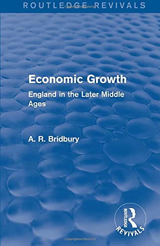 9781138647848: Economic Growth (Routledge Revivals): England in the Later Middle Ages