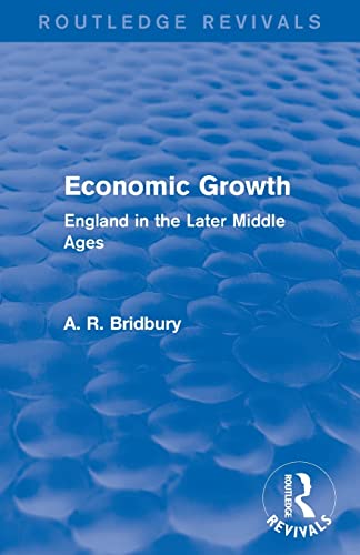 9781138647848: Economic Growth (Routledge Revivals): England in the Later Middle Ages