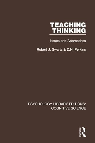 Stock image for Teaching Thinking: Issues and Approaches (Psychology Library Editions: Cognitive Science) for sale by Chiron Media