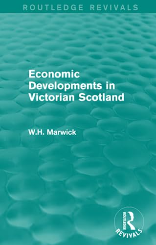 Stock image for Economic Developments in Victorian Scotland for sale by Chiron Media
