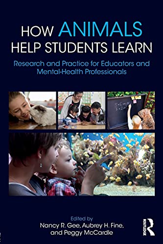 Imagen de archivo de How Animals Help Students Learn: Research and Practice for Educators and Mental-Health Professionals a la venta por Blackwell's