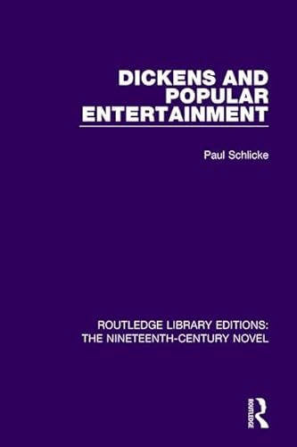 Stock image for Dickens and Popular Entertainment (Routledge Library Editions: The Nineteenth-Century Novel) for sale by Chiron Media