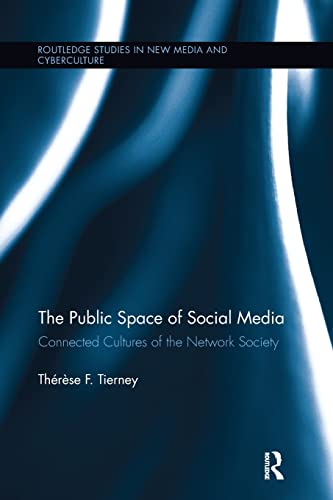 9781138649309: The Public Space of Social Media: Connected Cultures of the Network Society