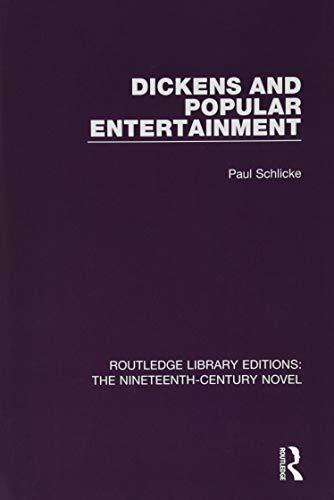 Imagen de archivo de Dickens and Popular Entertainment (Routledge Library Editions: The Nineteenth-Century Novel) a la venta por McAllister & Solomon Books