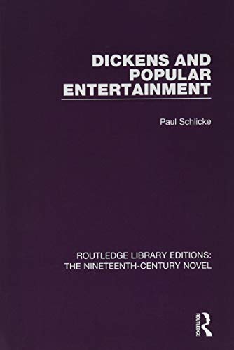 9781138649330: Dickens and Popular Entertainment: 34 (Routledge Library Editions: The Nineteenth-Century Novel)