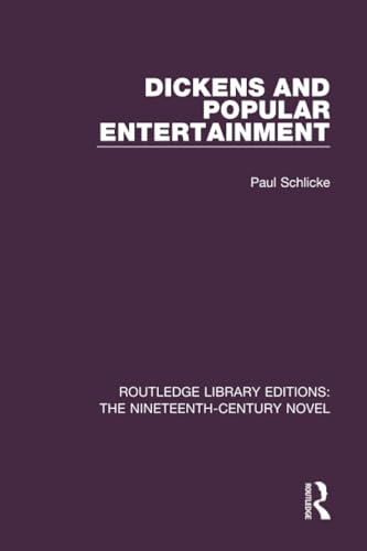 Stock image for Dickens and Popular Entertainment (Routledge Library Editions: The Nineteenth-Century Novel) for sale by McAllister & Solomon Books